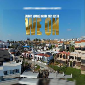 We On (feat. Lambo Rarri & C Los Hustle)