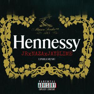 HENNESSY (feat. JR, LaNazaog & JAY$LIME) [Explicit]