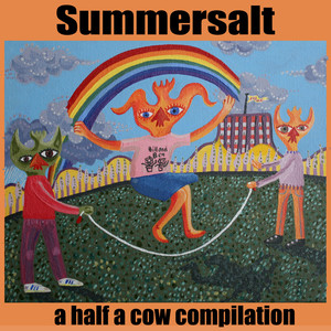 Summersalt - A Half A Cow Compilation