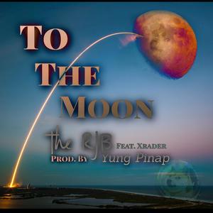 To The Moon (feat. Xrader & Yung Pinap)
