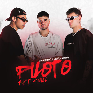 Piloto Rkt Chill (Oficial Remix)