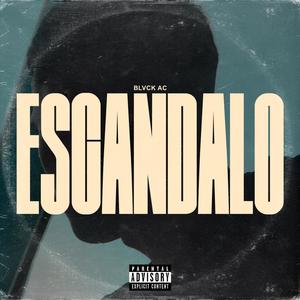 Escandalo (Explicit)