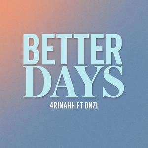 Betterdays (feat. DNZL) (Explicit)
