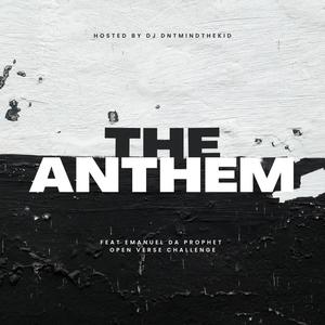 The anthem (feat. Emanueldaprophet) [Dj Dntmindthekid Remix Open verse]