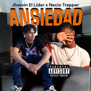 ANSIEDAD (feat. Jhorvin El Lider)