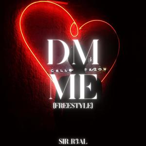 DM Me (Freestyle) [Explicit]