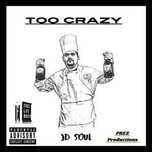 Too Crazy (Explicit)