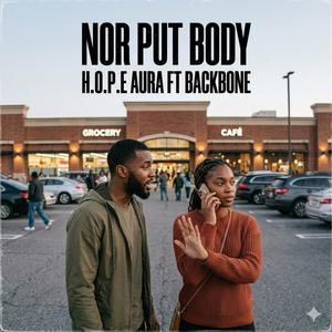NOR PUT BODY (feat. BACKBONE)