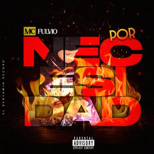 Por Necesidad (Explicit)