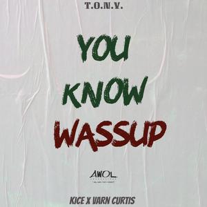 You Know Wassup (Explicit)