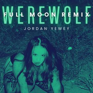 WEREWOLF (FULL MOON REMIX)