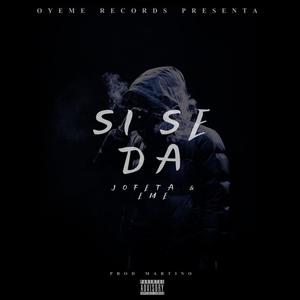 Si se da (feat. JOFETA & EME)