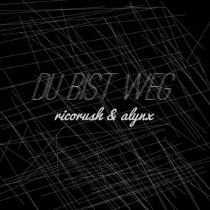 Du bist weg (Explicit)