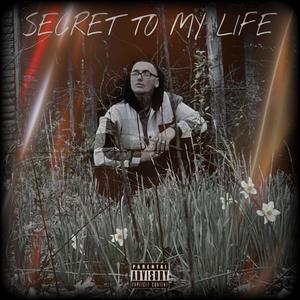 Secret To My Life (Explicit)