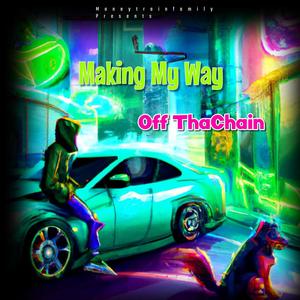 Makin My Way (Explicit)