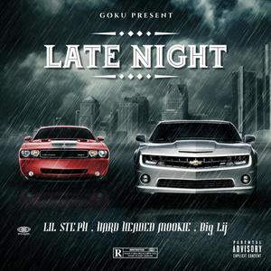 Late nights (feat. Hardheaded mookie & Big lij) (Explicit)
