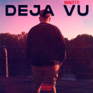 Deja Vu (Explicit)