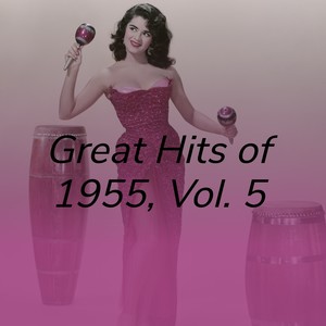 Great Hits of 1955, Vol. 5