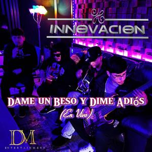 Dame Un Beso Y Dime Adios (En Vivo) (En vivo)