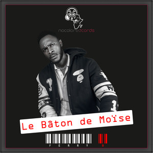 Le Bâton de moïse (Explicit)