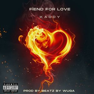 Fiend For Love (Explicit)