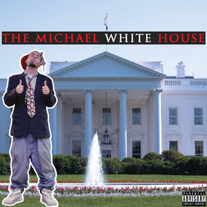 The Michael White House (Explicit)