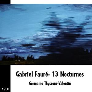 Gabriel Fauré : 13 Nocturnes - 1956