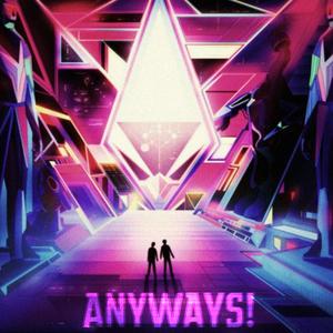 ANYWAYS!(feat. Chivok) (Explicit)
