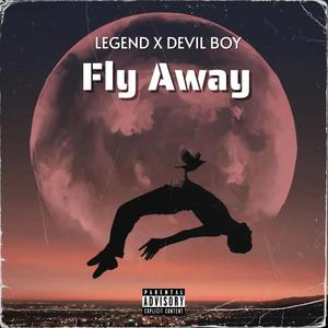 Fly Away (feat. LEGEND) (Explicit)