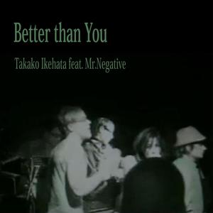 BETTER THAN YOU (feat. Mr. Negative) (Explicit)