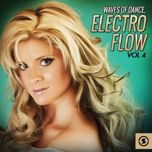 Waves of Dance: Electro Flow, Vol. 4