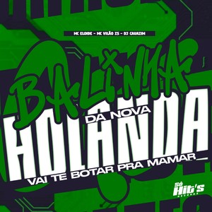 Balinha da Nova Holanda Vai te Botar Pra Mamar (Explicit)