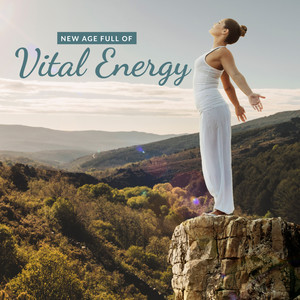 New Age Full of Vital Energy: 15 Tranquil Sounds Perfect for Deep Meditation & Yoga, Mindfulness Ambient Sounds, Blissful Balance, Kundalini Music, Inner Harmony