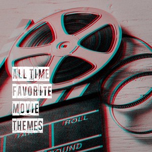 All Time Favorite Movie Themes