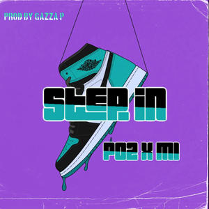 Step In (feat. Call me M1 & Gazza P) (Explicit)