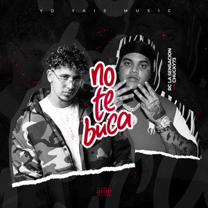No Te Buca (Explicit)