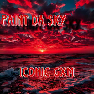 Paint Da Sky (Explicit)