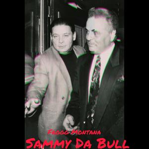 Sammy Da Bull (Explicit)