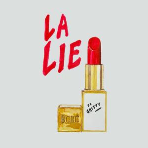 La Lie (feat. Gritty) (Explicit)