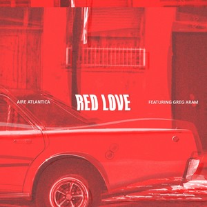 Red Love (feat. Greg Aram) [Explicit]