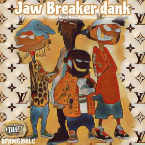 Jaw Breaker Dank (edd ed n eddy) (feat. Mahaise & 51 Uptown)