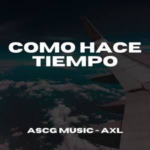 Como Hace Tiempo(feat. Axl) (Explicit)