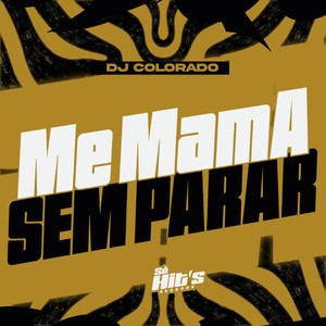 Me Mama Sem Parar (Explicit)