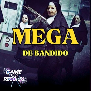 Mega de Bandido (Explicit)