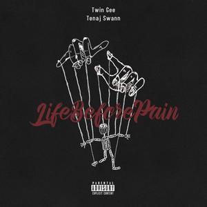 Life Before Pain (feat. Tenajswann) (Explicit)