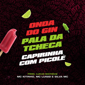 Na Onda do Gin - Pala da Tcheca - Caipirinha Com Picolé (Explicit)