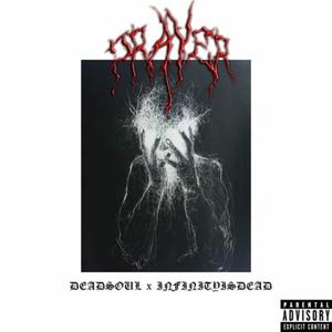 PRAYER (feat. INFINITYISDEAD) (Explicit)