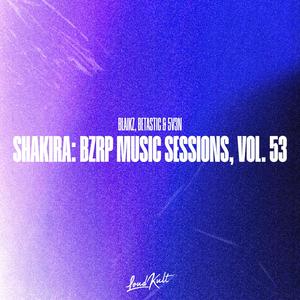 Shakira: Bzrp Music Sessions, Vol. 53