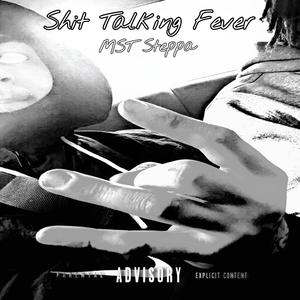 Sh!t Talking Fever (Explicit)