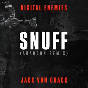 Snuff (Abaddon Remix) [Explicit]